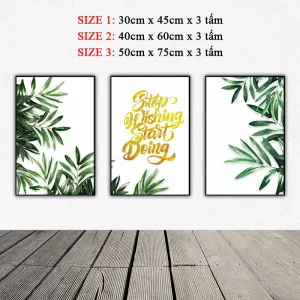 Bộ 3 Tranh Canvas Lá Cây Nhiệt Đới Chữ Tạo Động Lực "Stop Wishing Start Doing"